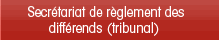 Secr&eacute;tariat de r&egrave;glement des diff&eacute;rends (tribunal)