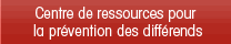 Centre de ressources pour la pr&eacute;vention des diff&eacute;rends