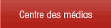 Centre des m&eacute;dias